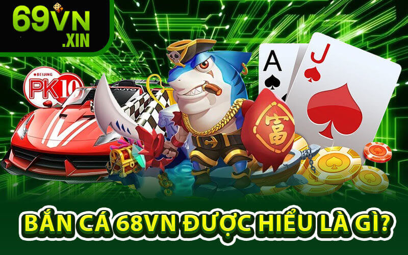 Bắn Cá 69vn
