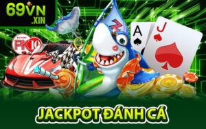 Jackpot Đánh Cá