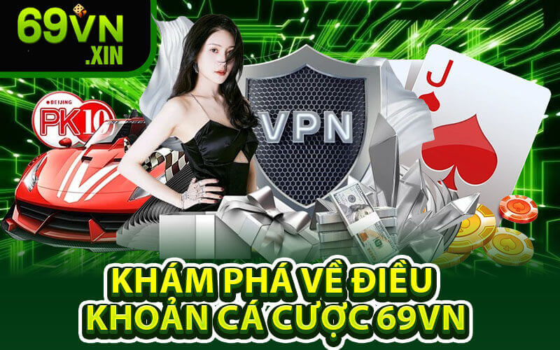 Điều khoản cá cược 69vn