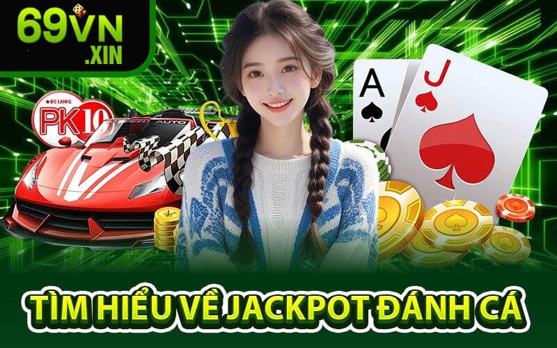 Jackpot Đánh Cá